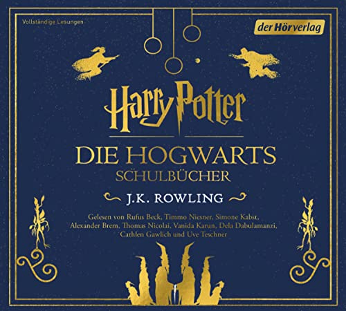 Hogwarts Schulbücher: Die Hogwarts-Schulbücher in einer Box: Phantastische Tierwesen und wo sie zu finden sind - Quidditch im Wandel der Zeiten - Die Märchen von Beedle dem Barden von der Hörverlag